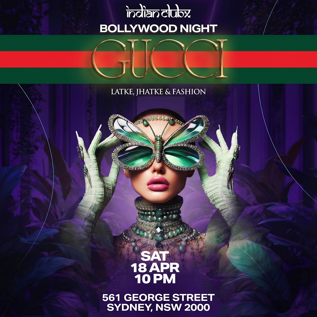 GUCCI - Bollywood Night at Indianclubx, Sydney
